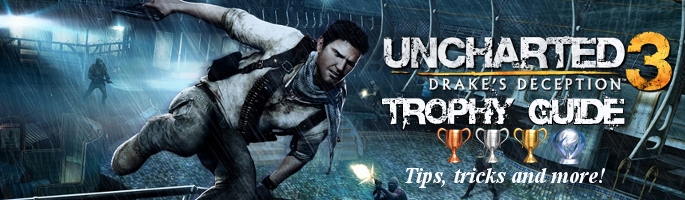 Uncharted 3: Drake's Deception Remastered Trophy Guide •