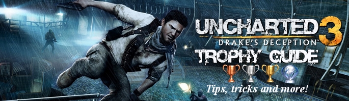 Uncharted 3: Drake's Deception for PS3 - Review, Trophy Guide, Treasure  Locations, News and More